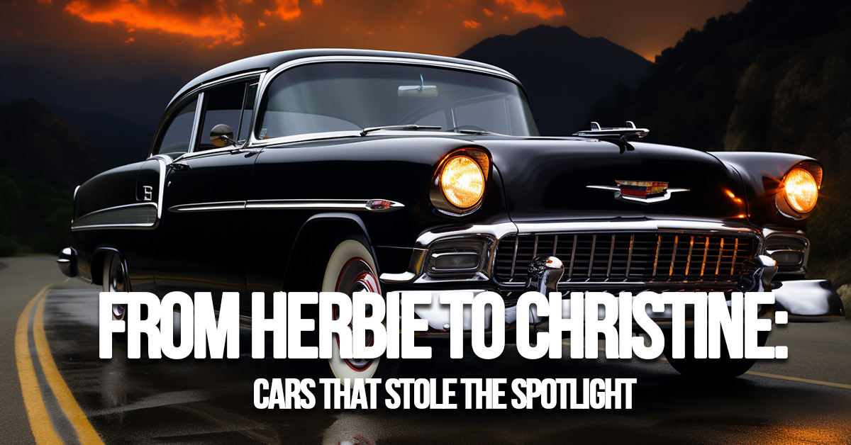 FUN-From Herbie to Christine_ Cars That Stole the Spotlight (and Maybe Your Heart)